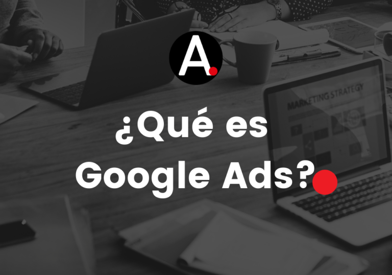 Read more about the article ¿Que es Google Ads?